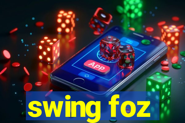 swing foz